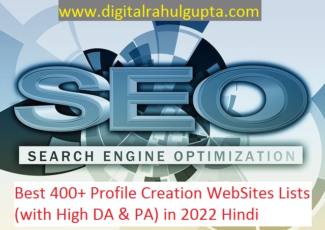 best 400+ Profile Creation Sites Lists (with High DA & PA) in 2022 Hindi