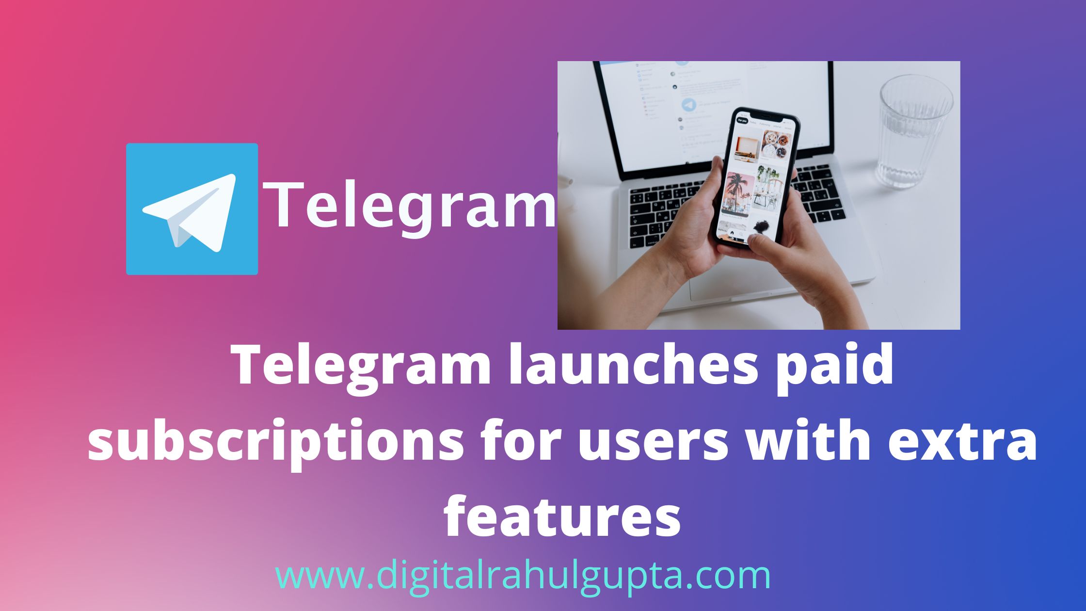 Telegram launches paid subscriptions for users who want more features