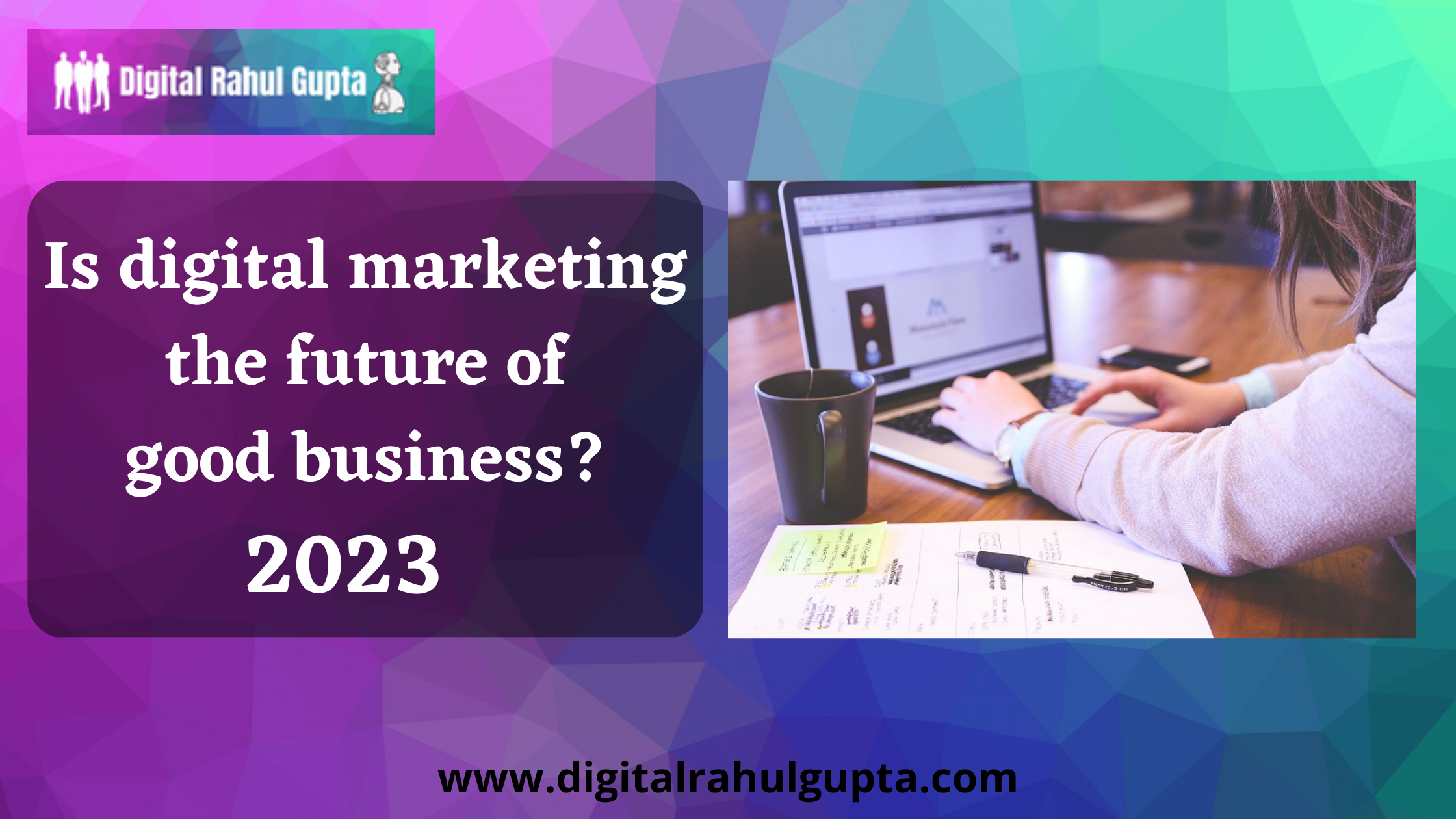 Is digital marketing the future of good business