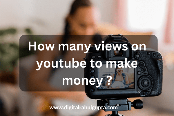 how many views on youtube to make money fast